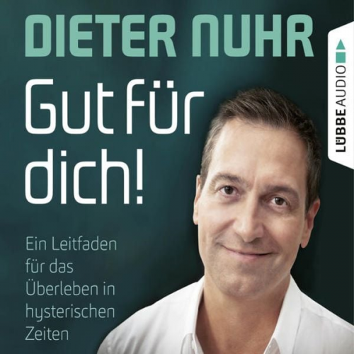 Dieter Nuhr - Gut für dich!