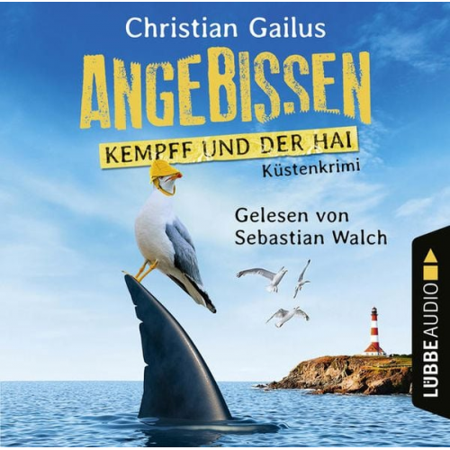 Christian Gailus - Angebissen - Kempff und der Hai