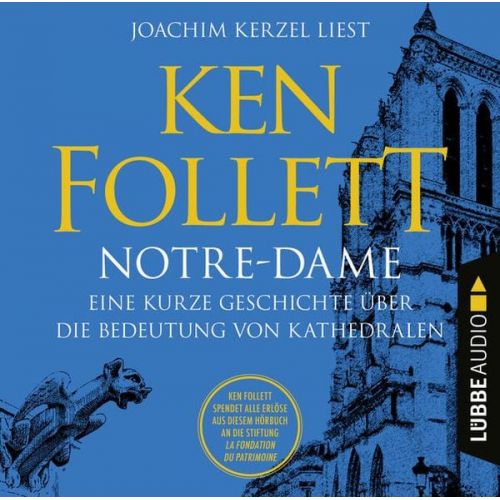 Ken Follett - Notre-Dame - Eine kurze Geschichte über die Bedeutung von Kathedralen