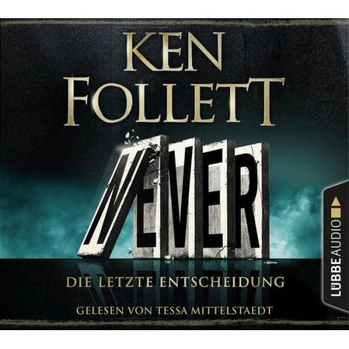 Ken Follett - Never - Die letzte Entscheidung