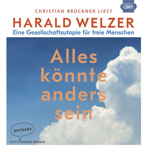 Harald Welzer - Alles könnte anders sein