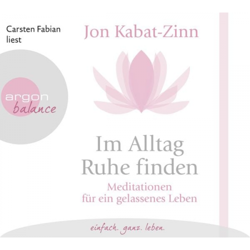 Jon Kabat Zinn - Im Alltag Ruhe finden