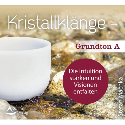 Stefan Machka - CD Kristallklänge – Grundton A