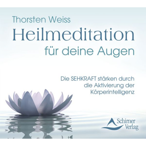 Thorsten Weiss - Heilmeditation für deine Augen