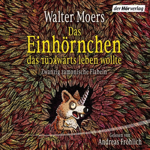 Walter Moers - Das Einhörnchen, das rückwärts leben wollte