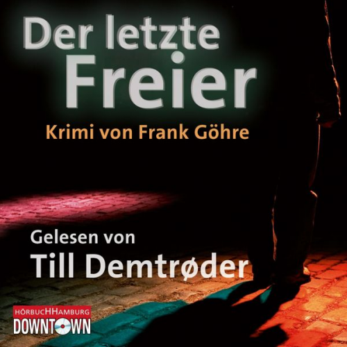 Frank Göhre - Krimi to go: Der letzte Freier