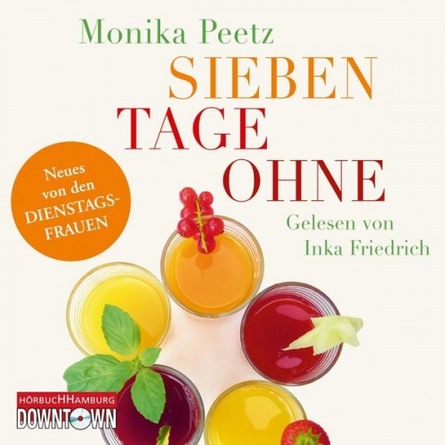 Monika Peetz - Sieben Tage ohne