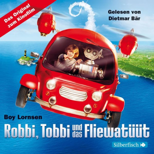 Boy Lornsen - Robbi, Tobbi und das Fliewatüüt - Das Original-Hörbuch zum Film