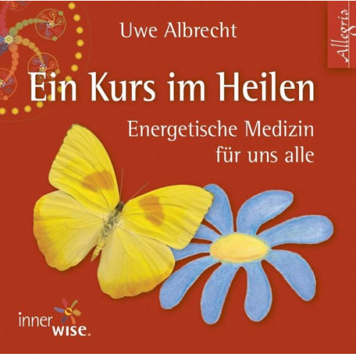 Uwe Albrecht - Ein Kurs im Heilen