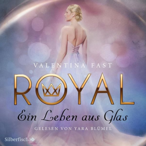 Valentina Fast - Royal 1: Ein Leben aus Glas