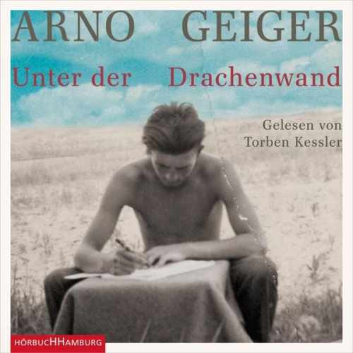 Arno Geiger - Unter der Drachenwand