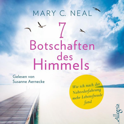 Mary C. Neal - 7 Botschaften des Himmels