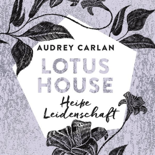 Audrey Carlan - Lotus House - Heiße Leidenschaft (Die Lotus House-Serie 7)