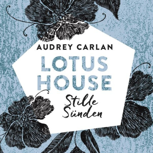 Audrey Carlan - Lotus House - Stille Sünden (Die Lotus House-Serie 5)