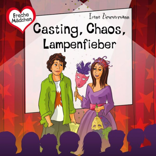 Irene Zimmermann - Freche Mädchen: Casting, Chaos, Lampenfieber