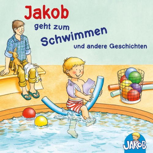 Sandra Grimm - Jakob geht zum Schwimmen - Jakob und seine Zahnbürste - Jakob ruft Stopp! Lass mich in Ruhe! - Jakob übernachtet bei Oma und Opa - Mag ich nicht, ess