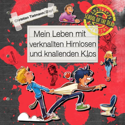 Christian Tielmann - School of the dead 2: Mein Leben mit verknallten Hirnlosen und knallenden Klos