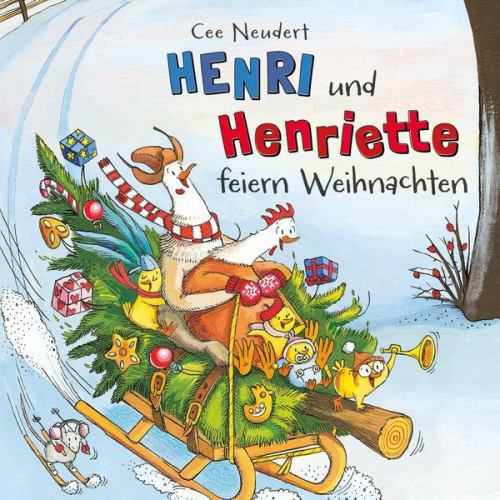 Cee Neudert - Henri und Henriette: Henri und Henriette feiern Weihnachten