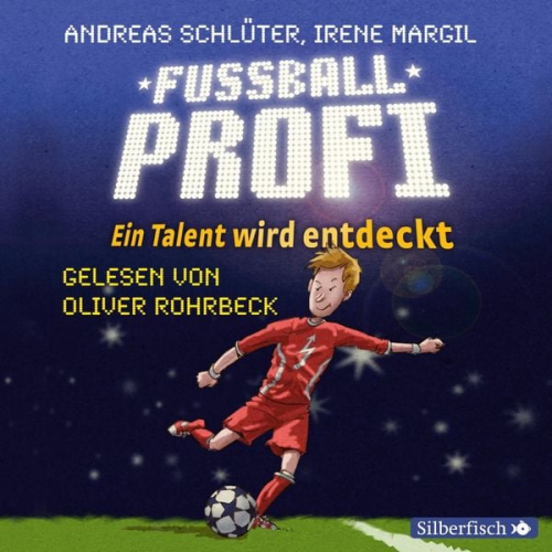 Irene Margil Andreas Schlüter - Fußballprofi 1: Fußballprofi. Ein Talent wird entdeckt