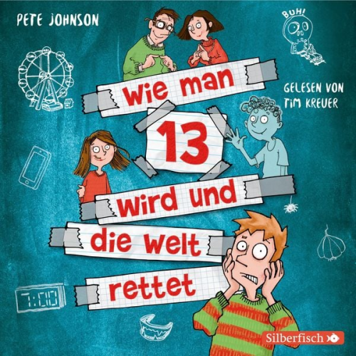 Pete Johnson - Wie man 13 wird und die Welt rettet (Wie man 13 wird 3)