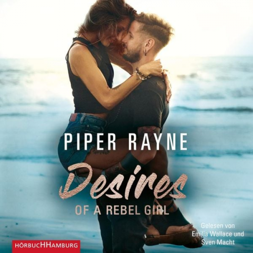 Piper Rayne - Desires of a Rebel Girl (Baileys-Serie 6)