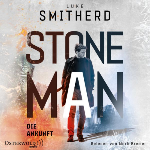 Luke Smitherd - Stone Man. Die Ankunft