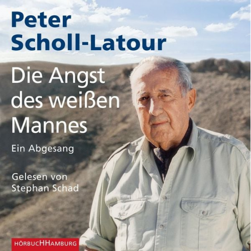 Peter Scholl-Latour - Die Angst des weißen Mannes