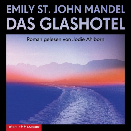 Emily St. John Mandel - Das Glashotel