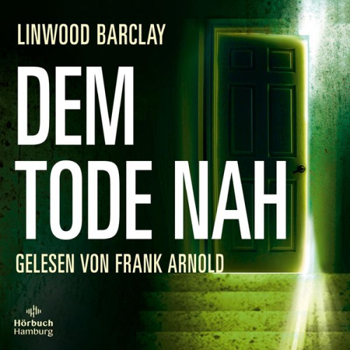 Linwood Barclay - Dem Tode nah