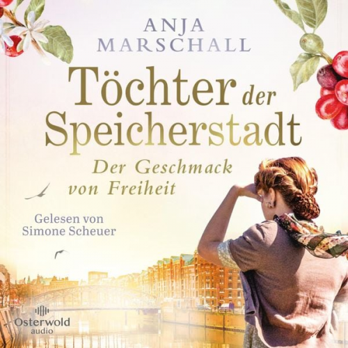 Anja Marschall - Töchter der Speicherstadt – Der Geschmack von Freiheit (Die Kaffee-Saga 2)