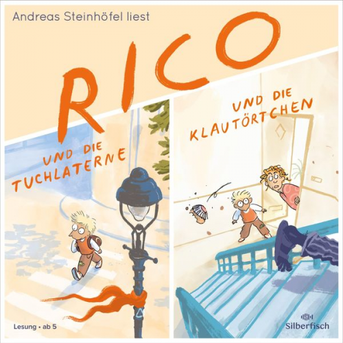 Andreas Steinhöfel - Rico und die Tuchlaterne und Rico und die Klautörtchen