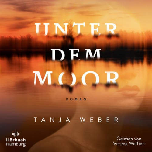 Tanja Weber - Unter dem Moor