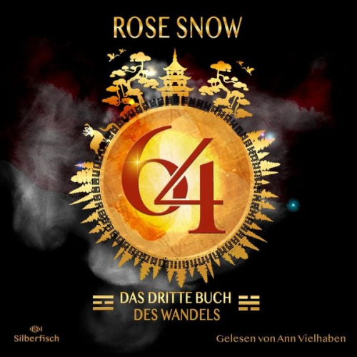 Rose Snow - 64 - Die Bücher des Wandels 3: Das dritte Buch des Wandels