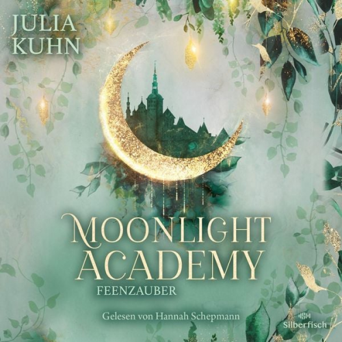 Julia Kuhn - Moonlight Academy. Feenzauber