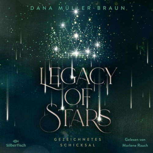 Dana Müller-Braun - Legacy of Stars 1: Gezeichnetes Schicksal