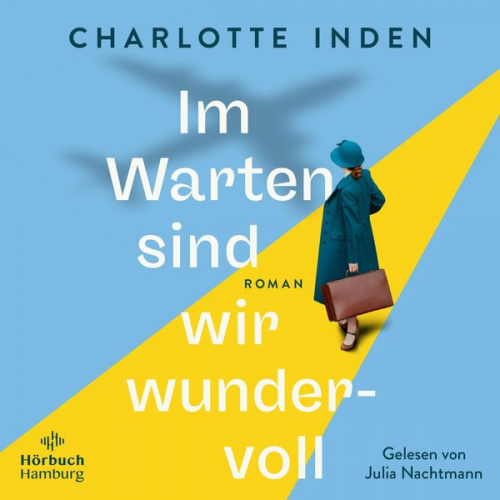 Charlotte Inden - Im Warten sind wir wundervoll