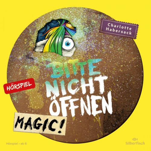 Charlotte Habersack - Bitte nicht öffnen - Hörspiele 5: Magic! Das Hörspiel