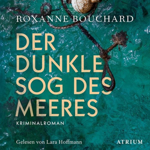 Roxanne Bouchard - Der dunkle Sog des Meeres