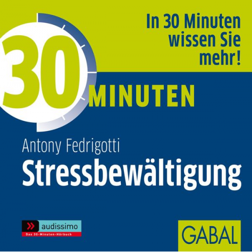 Antony Fedrigotti - 30 Minuten Stressbewältigung