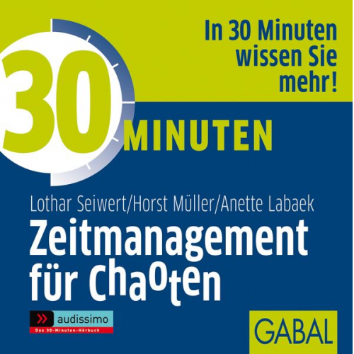 Lothar J. Seiwert Horst Müller Anette Labaek-Noeller - 30 Minuten Zeitmanagement für Chaoten