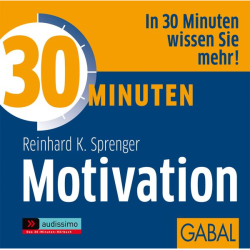 Reinhard K. Sprenger - 30 Minuten Motivation