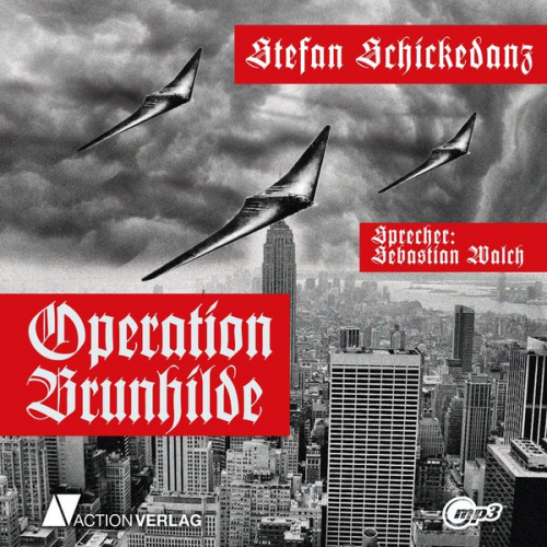 Stefan Schickedanz - Operation Brunhilde