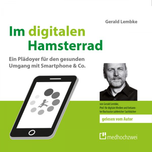 Gerald Lembke - Im digitalen Hamsterrad