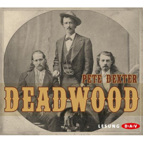 Pete Dexter - Deadwood