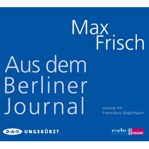 Max Frisch - Aus dem Berliner Journal