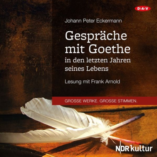 Johann Peter Eckermann - Gespräche mit Goethe in den letzten Jahren seines Lebens