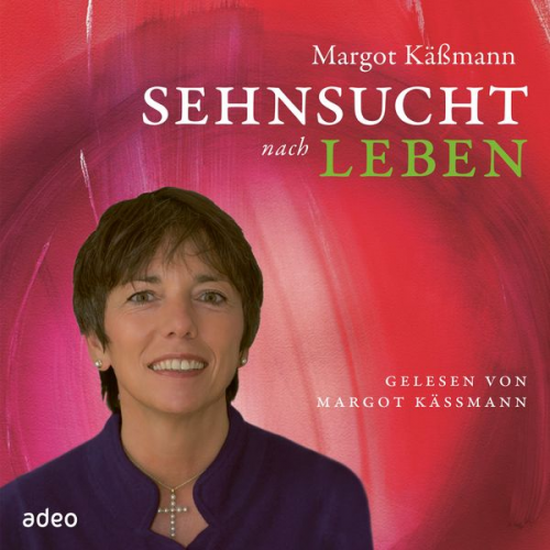 Margot Kässmann - Sehnsucht nach Leben