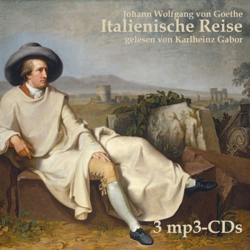 Johann Wolfgang von Goethe - Italienische Reise