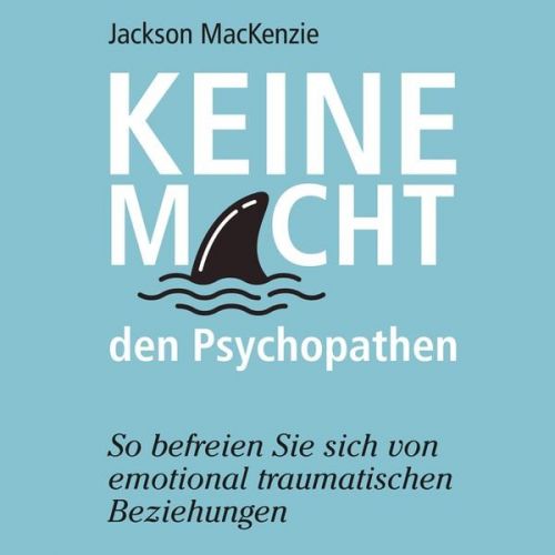 Jackson MacKenzie - Keine Macht den Psychopathen
