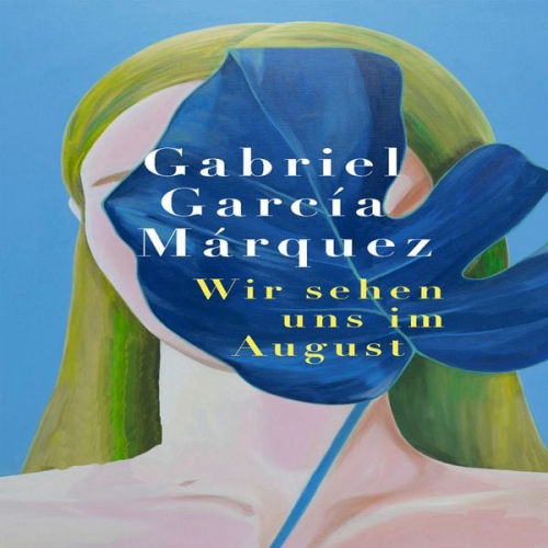 Gabriel García Márquez - Wir sehen uns im August